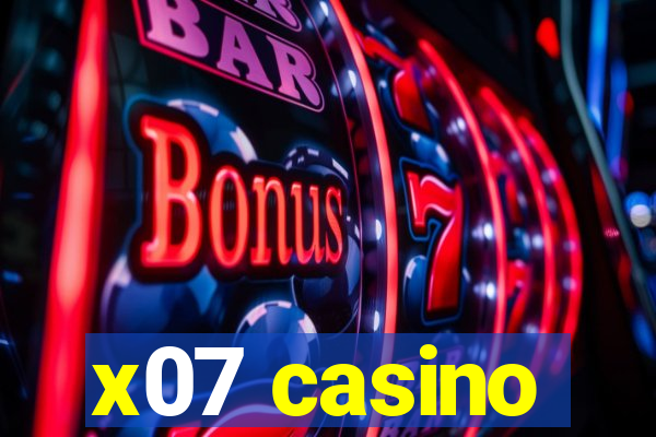 x07 casino